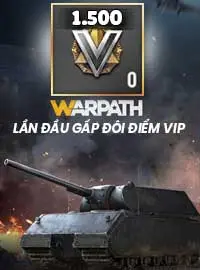 1500 điểm VIP (X2 mua lần dầu) Warpath bảo hành
