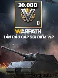 30000 điểm VIP (X2 mua lần dầu) Warpath bảo hành