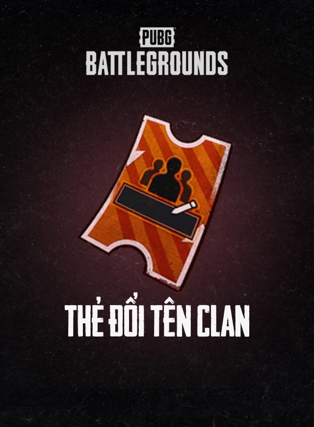 PUBG PC: Thẻ Đổi Tên Clan